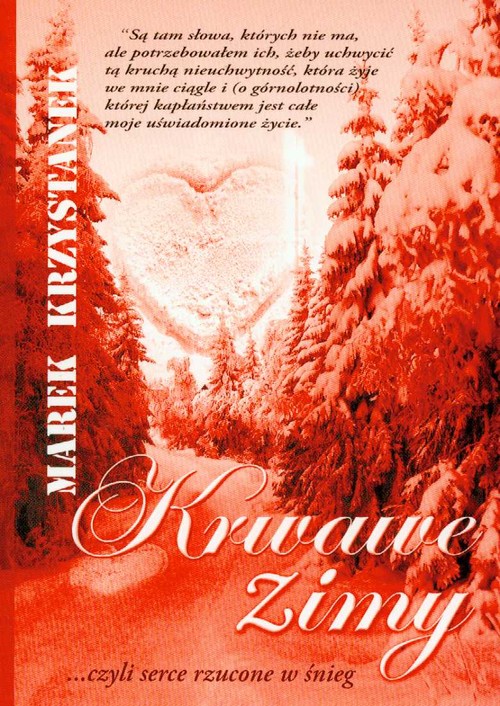 Krwawe Zimy ... czyli serce rzucone na śnieg