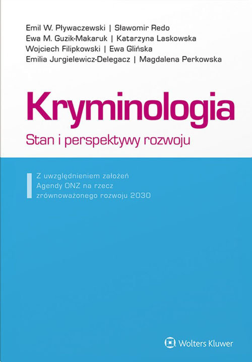 Kryminologia Stan i perspektywy rozwoju