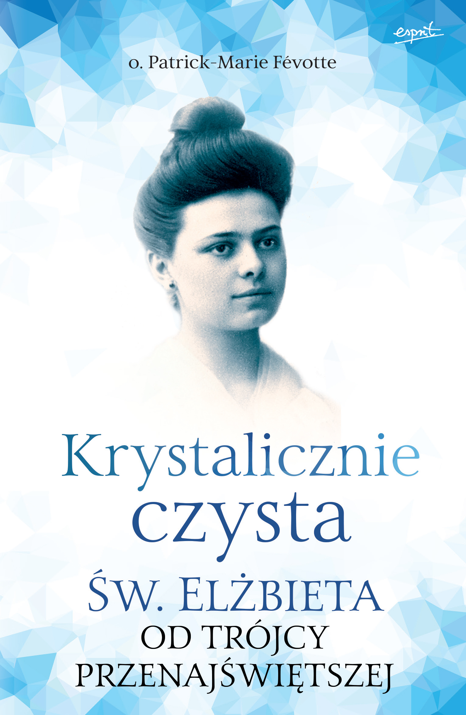 Krystalicznie czysta św. Elżbieta od trójcy przenajświętszej