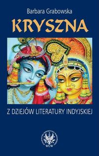Kryszna. Z dziejów literatury indyjskiej