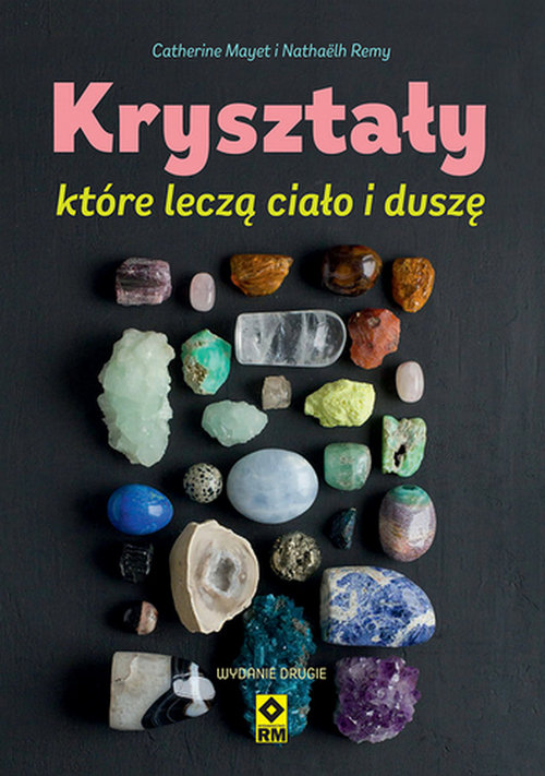Kryształy które leczą ciało i duszę