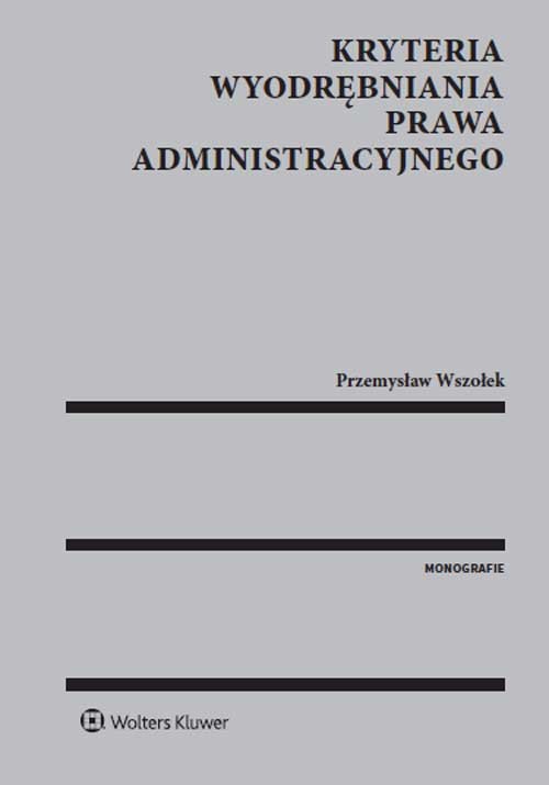 Kryteria wyodrębniania prawa administracyjnego
