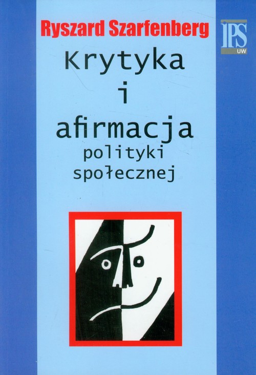 Krytyka i afirmacja polityki społecznej