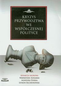 Kryzys przywództwa we współczesnej polityce