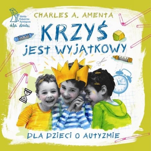 Krzyś jest wyjątkowy. Dla dzieci o autyzmie