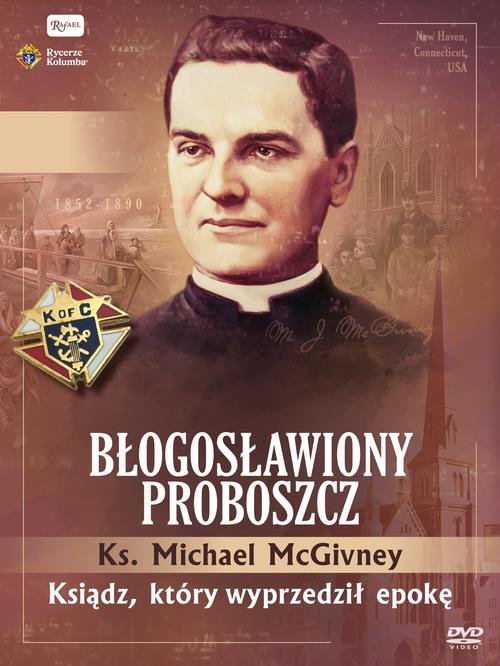Ks. McGivney, błogosławiony proboszcz
