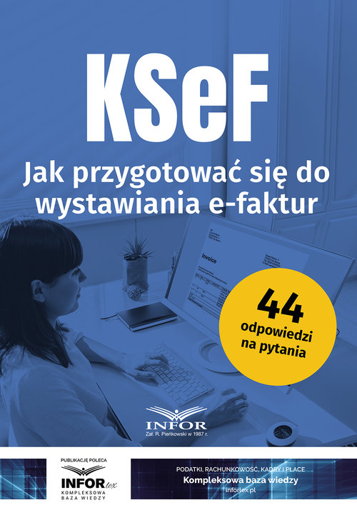 KSeF Jak przygotować się do wystawiania e-faktur