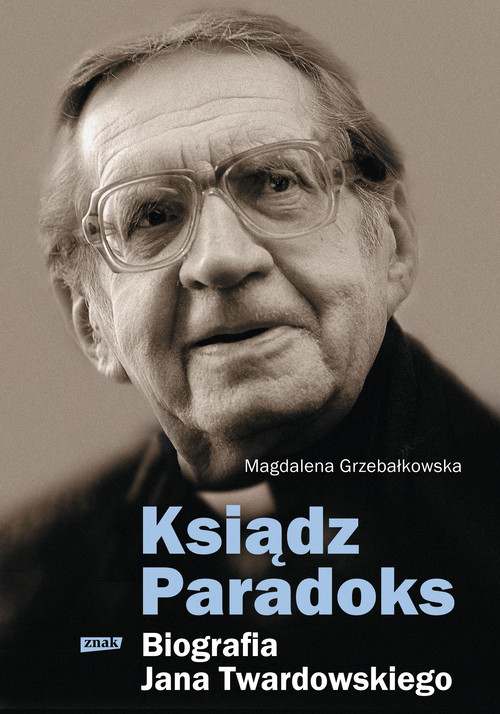 Ksiądz Paradoks - Biografia Jana Twardowskiego