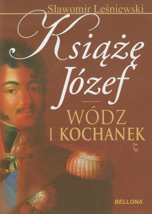 Książę Józef. Wódz i kochanek