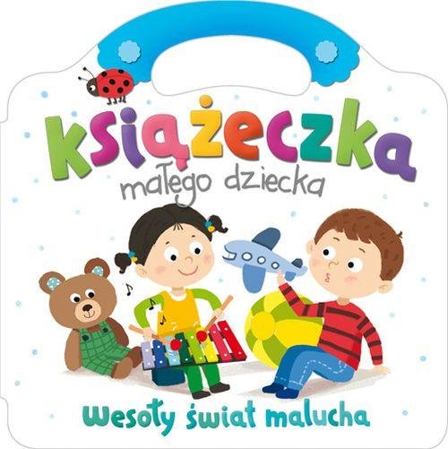 Książeczka małego dziecka Wesoły świat malucha
