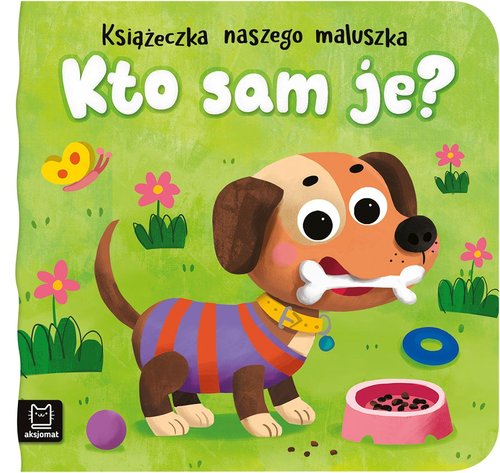 Książeczka naszego maluszka Kto sam je?