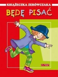 Książeczka zerówczaka. Będę pisać