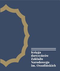 Księga darczyńców Zakładu Narodowego im. Ossolińskich