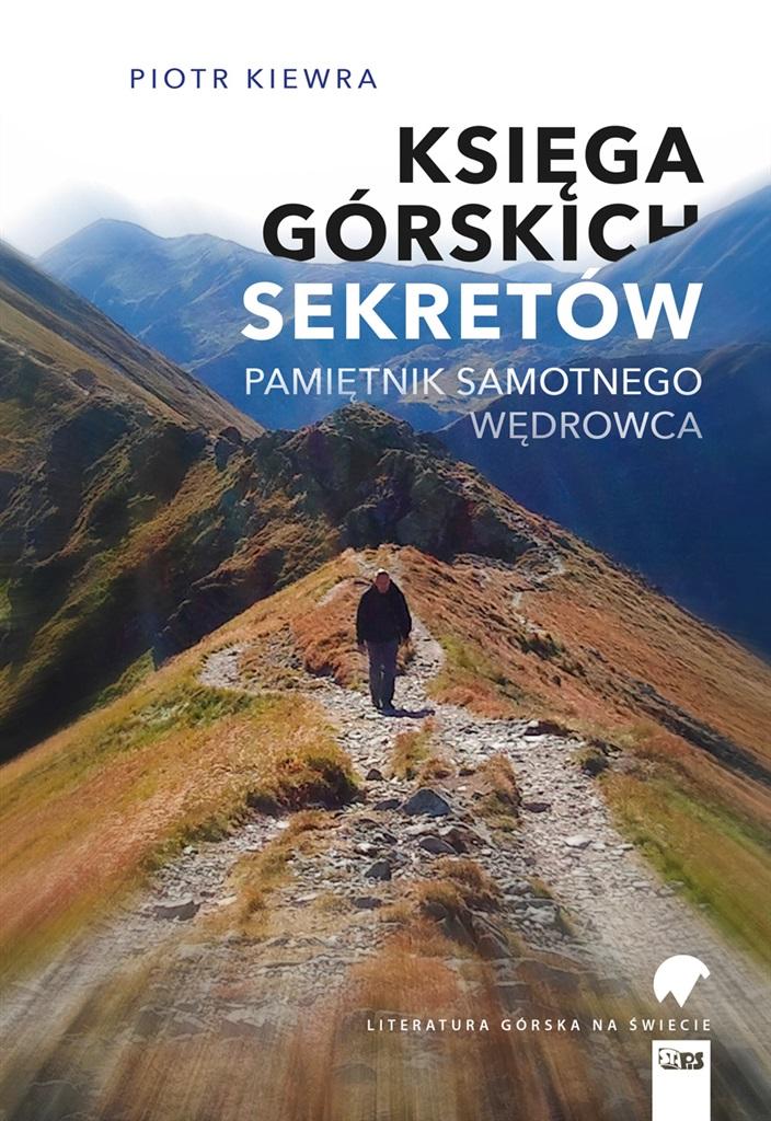 Księga górskich sekretów Pamiętnik samotnego wędrowca