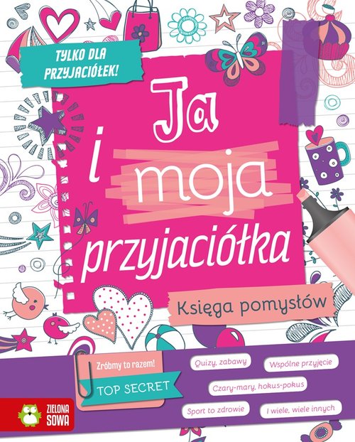 Księga pomysłów. Ja i moja przyjaciółka