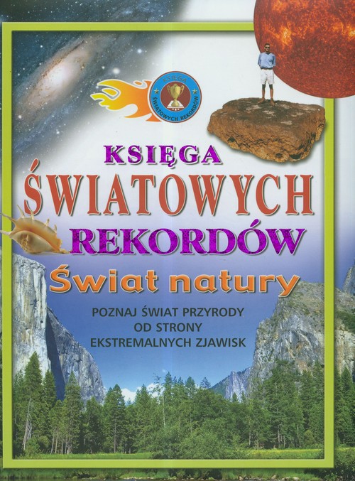 Księga światowych rekordów. Świat natury