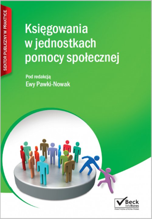 Beck Info Biznes. Sektor publiczny w praktyce. Księgowania w jednostkach pomocy społecznej