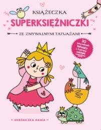 Księżniczka Hania. Książeczka z superksiężniczki