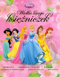 Księżniczki Wielka księga księżniczek