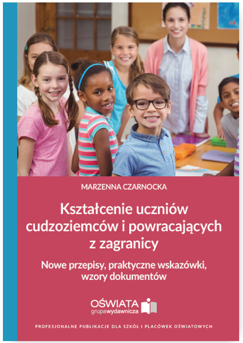 Kształcenie uczniów cudzoziemców i powracających z zagranicy