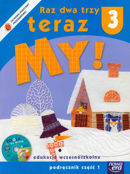 Kształcenie zintegrowane. Raz, dwa, trzy. Teraz my! Klasa 3. Podręcznik. Część 1 (+CD) - szkoła podstawowa
