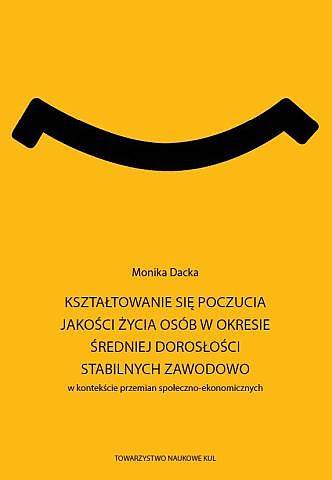 Kształtowanie się poczucia jakości życia osób w okresie średniej dorosłości stabilnych zawodowo