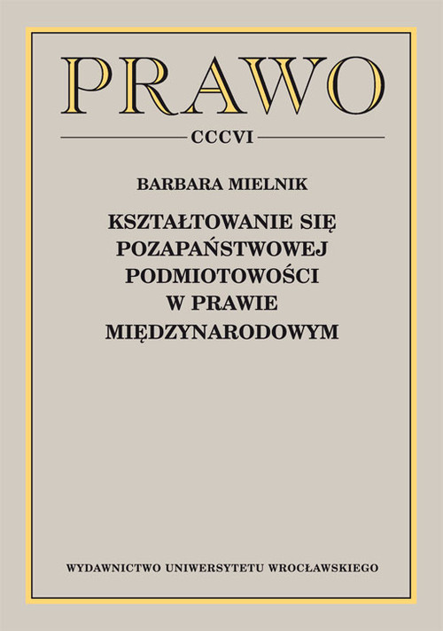 Kształtowanie się pozapaństwowej podmiotowości w prawie międzynarodowym
