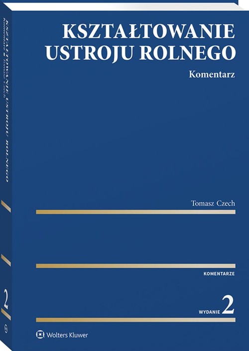 Kształtowanie ustroju rolnego Komentarz