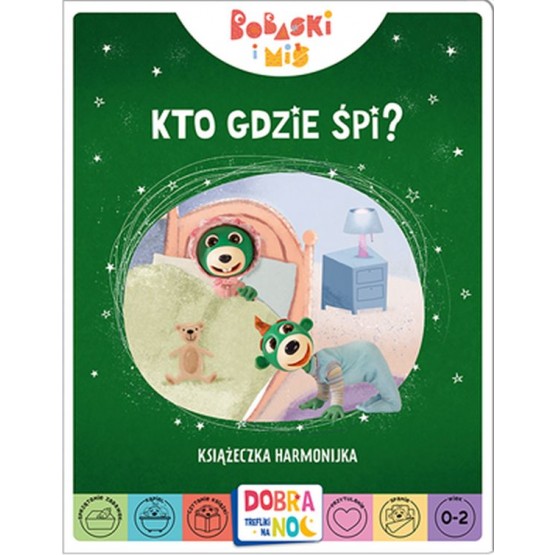 Kto gdzie śpi? Bobaski i Miś. Dobranoc, Trefliki na noc. Książeczka harmonijka