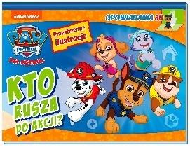 Kto rusza do akcji? Opowiadania 3D. Psi Patrol