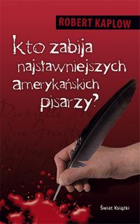 Kto zabija najsławniejszych amerykańskich pisarzy?