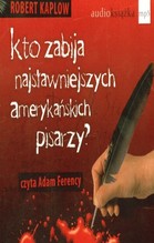 Kto zabija najsławniejszych amerykańskich pisarzy