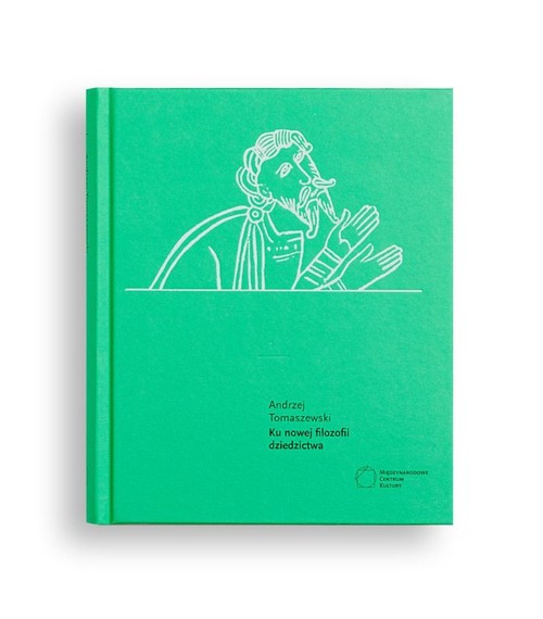 Ku nowej filozofii dziedzictwa