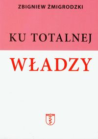 Ku totalnej władzy