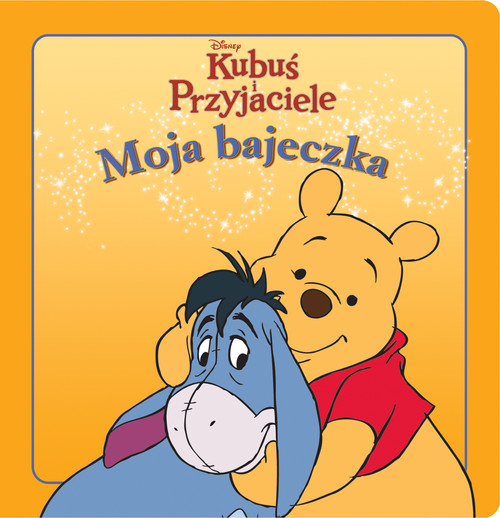 Kubuś i przyjaciele Moja bajeczka