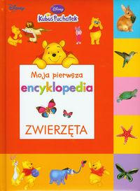 Kubuś Puchatek Moja pierwsza encyklopedia Zwierzęta