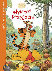 Kubusiowe opowieści o przyjaźni Wybryki przyjaźni