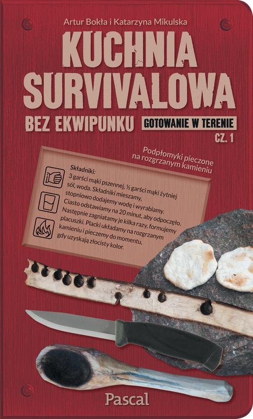 Kuchnia survivalowa bez ekwipunku. Gotowanie w terenie Część 1