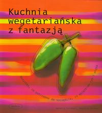 Kuchnia wegetariańska z fantazją