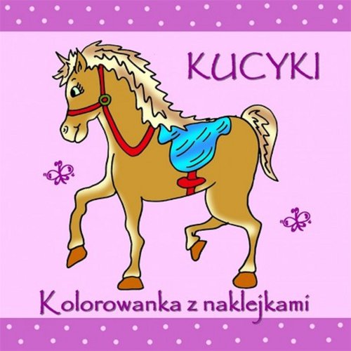 Kucyki Kolorowanka z naklejkami