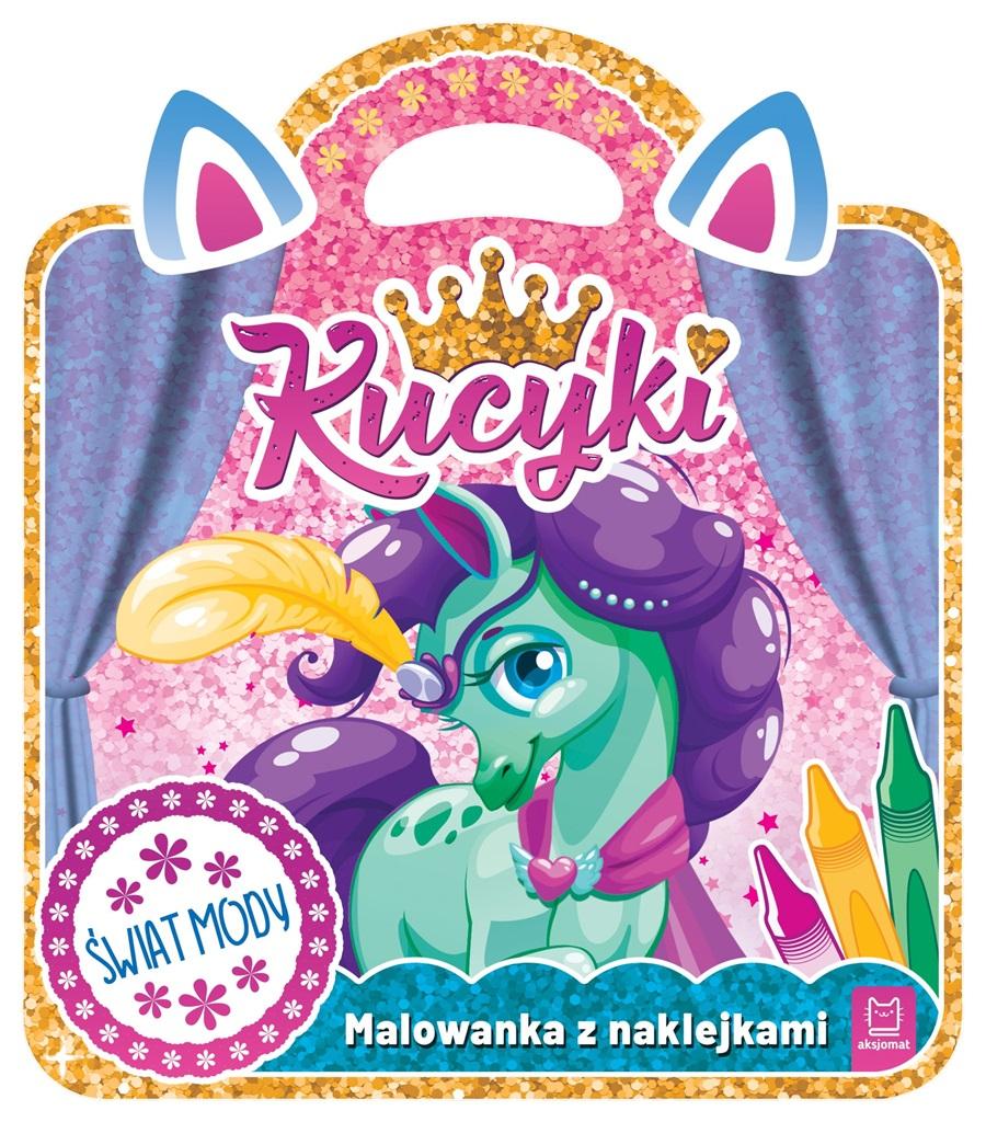 Kucyki. Malowanka z naklejkami. Świat mody