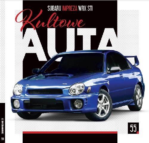 Kultowe Auta 55 SUBARU IMPREZA WRX STI