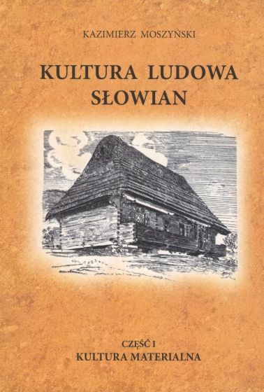 Kultura materialna. Kultura ludowa Słowian. Część 1