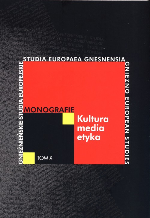 Kultura-media-etyka. Monografie . Tom X