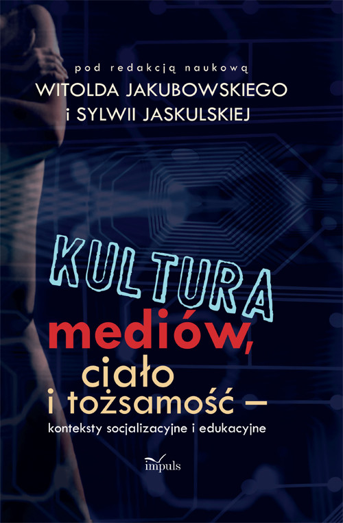 Kultura mediów, ciało i tożsamość