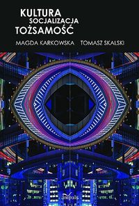 Kultura Socjalizacja Tożsamość