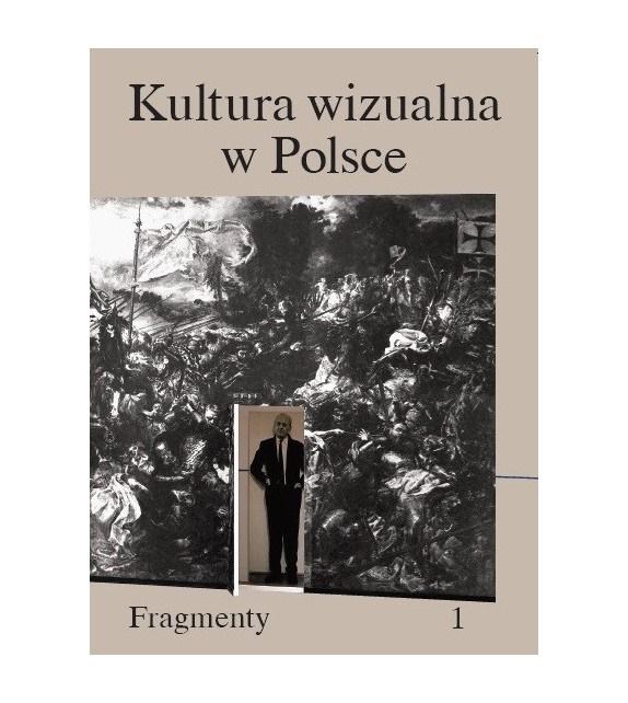 Kultura wizualna w Polsce. Tom 1 Fragmenty