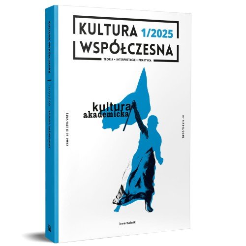 Kultura Współczesna 1/2025 - Kultura akademicka