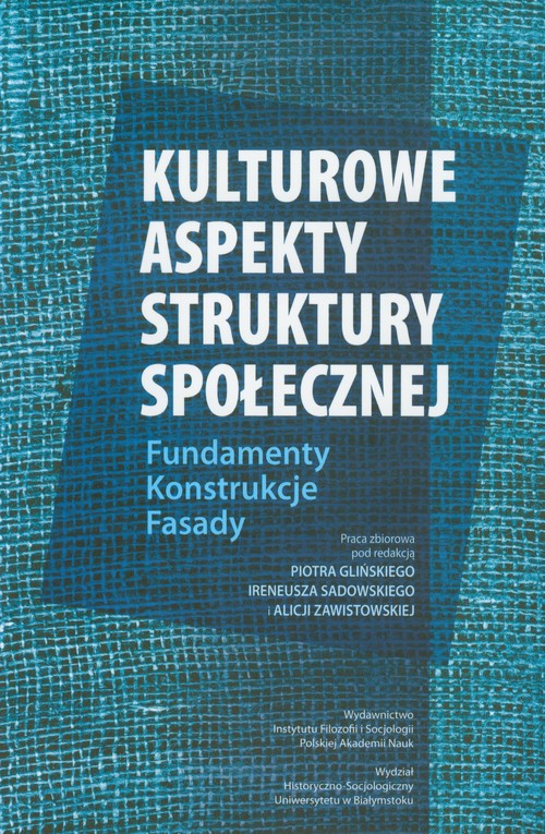 Kulturowe aspekty struktury społecznej. Fundamenty. Konstrukcje. Fasady