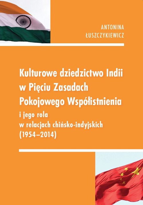 Kulturowe dziedzictwo Indii w Pięciu Zasadach Pokojowego Współistnienia i jego rola w relacjach chiń